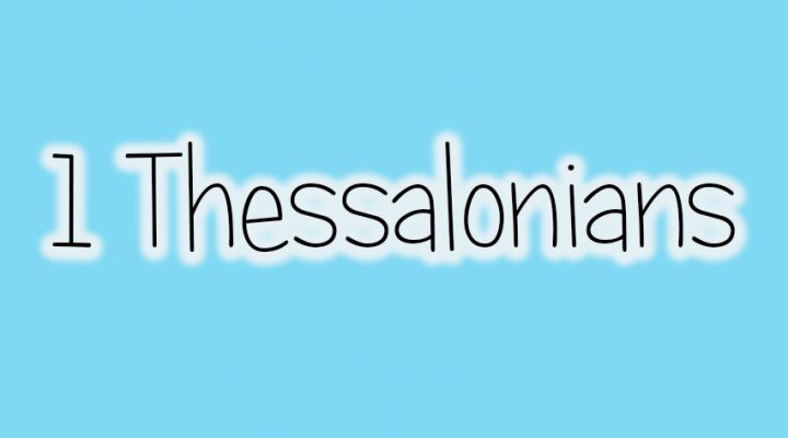 New Testament Survey: I Thessalonians